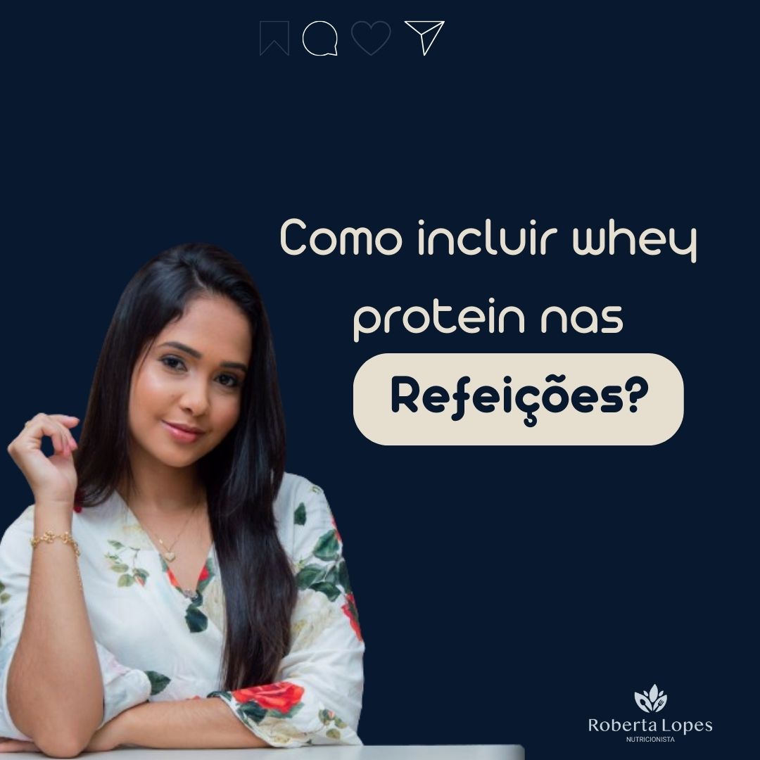 pos instagram: como incluir whey protein nas refeicoes