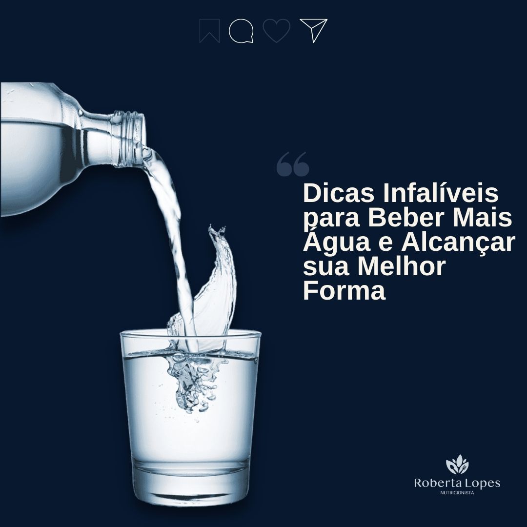 post instagram: dicas infaliveis para beber mais agua e alcancar sua melhor forma